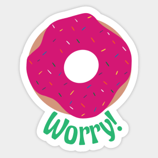 Donut Worry! Sticker